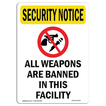 Signmission Safety Sign, OSHA SECURITY NOTICE, 5" Height, All Weapons Are Banned, Portrait OS-SN-D-35-V-11694